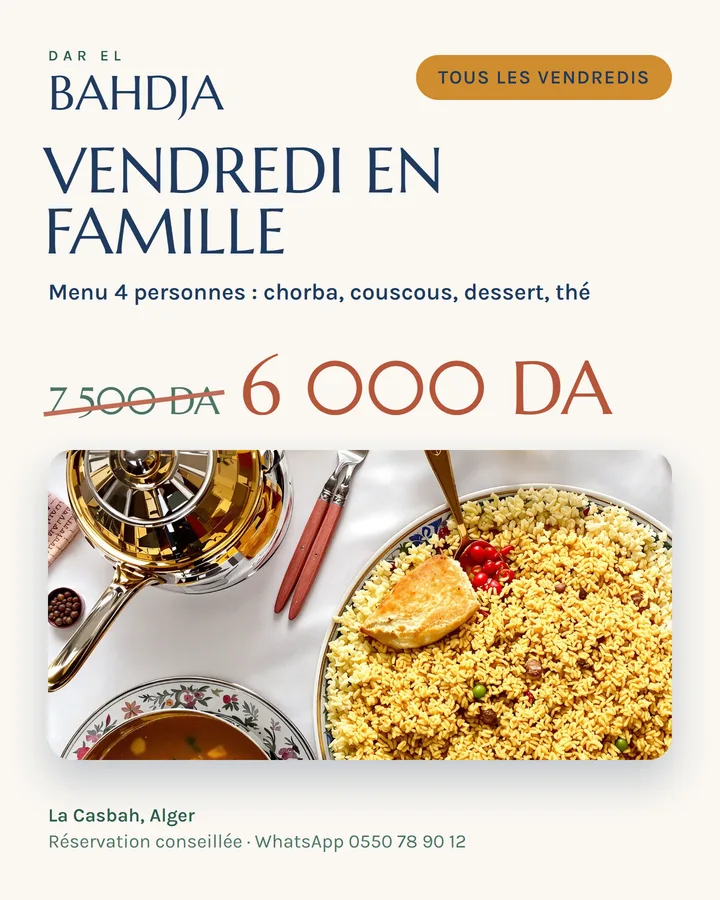 Post offre : menu vendredi en famille pour 4 personnes à 6 000 DA
